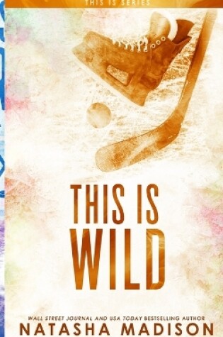 Cover of This Is Wild (Special Edition Paperback)