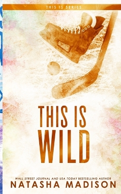 Book cover for This Is Wild (Special Edition Paperback)