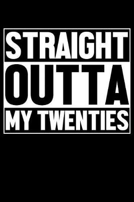 Book cover for Straight Outta My Twenties