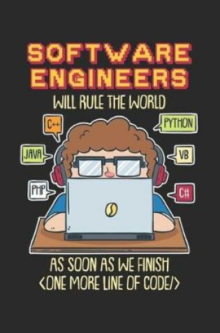 Cover of Software Engineers Will Rule The World As Soon As