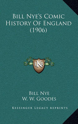 Book cover for Bill Nye's Comic History of England (1906)