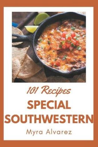 Cover of 101 Special Southwestern Recipes