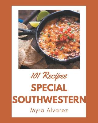 Book cover for 101 Special Southwestern Recipes