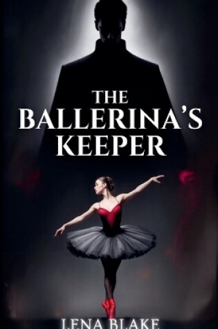 Cover of The Ballerina's Keeper