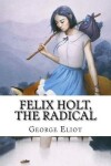 Book cover for Felix Holt, the Radical