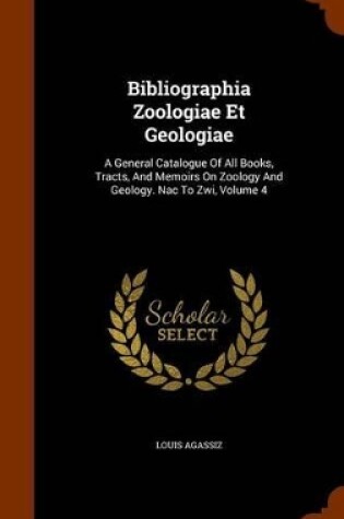 Cover of Bibliographia Zoologiae Et Geologiae