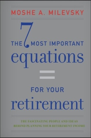 Cover of The 7 Most Important Equations for Your Retirement