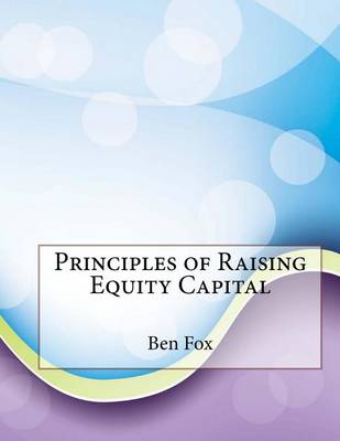 Book cover for Principles of Raising Equity Capital