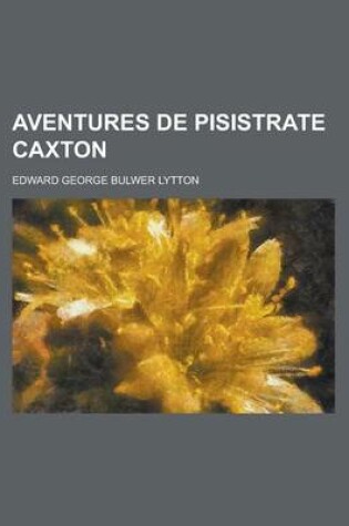 Cover of Aventures de Pisistrate Caxton