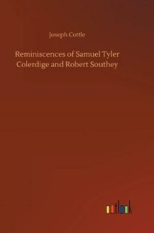 Cover of Reminiscences of Samuel Tyler Colerdige and Robert Southey