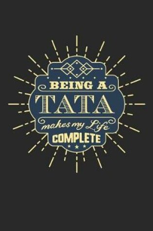 Cover of Being a Tata Make My Life Complete