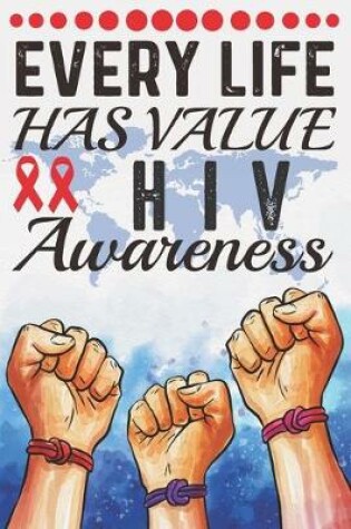 Cover of Every Life Has Value HIV Awareness