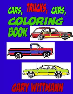 Book cover for Cars, Trucks, Cars, Coloring Book