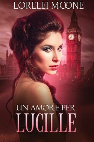 Cover of Un Amore per Lucille