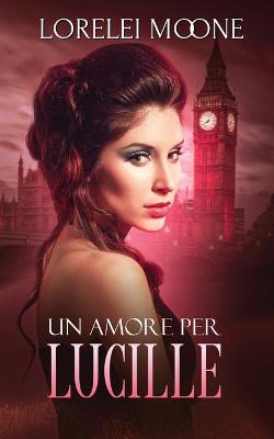 Book cover for Un Amore per Lucille