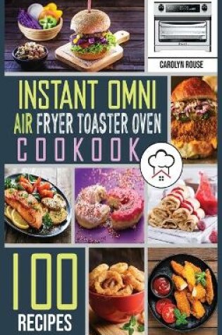 Cover of Instant Omni Air Fryer Toaster Oven Cookbook