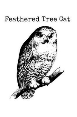 Cover of Feathered Tree Cat