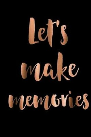 Cover of Lets Make Memories