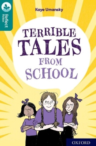 Cover of Oxford Reading Tree TreeTops Reflect: Oxford Level 16: Terrible Tales From School