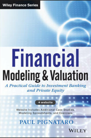 Cover of Financial Modeling and Valuation + Website – A Practical Guide to Investment Banking and Private Equity