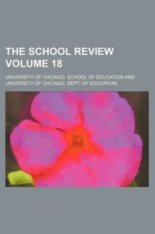 Cover of The School Review Volume 18