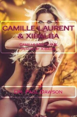 Cover of Camille Laurent & Xibalba