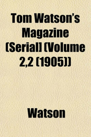 Cover of Tom Watson's Magazine (Serial] (Volume 2,2 (1905))