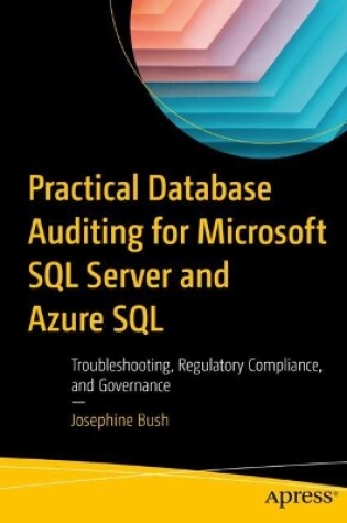 Cover of Practical Database Auditing for Microsoft SQL Server and Azure SQL