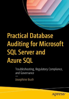 Book cover for Practical Database Auditing for Microsoft SQL Server and Azure SQL