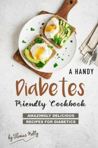 Cover of A Handy Diabetes Friendly Cookbook
