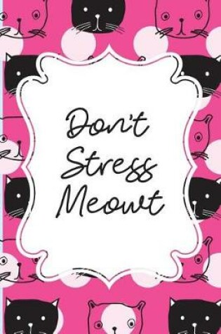 Cover of Don't Stress Meowt