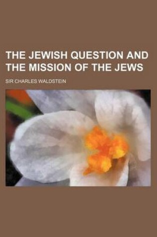 Cover of The Jewish Question and the Mission of the Jews