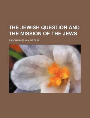 Book cover for The Jewish Question and the Mission of the Jews