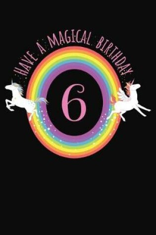 Cover of Have A Magical 6th Birthday