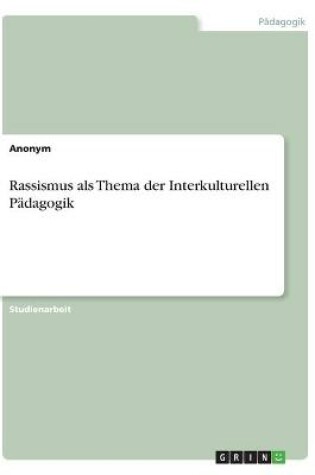 Cover of Rassismus als Thema der Interkulturellen Padagogik