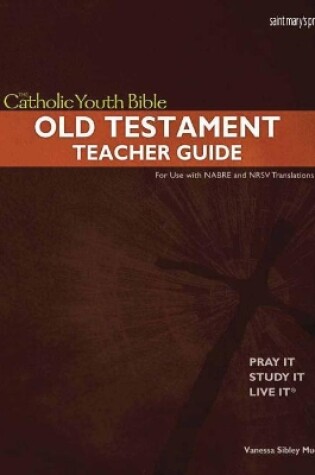 Cover of The Catholic Youth Bible Teacher Guide, OT