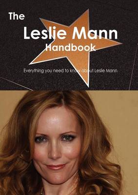 Book cover for The Leslie Mann Handbook - Everything You Need to Know about Leslie Mann