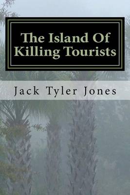 Cover of The Island Of Killing Tourists