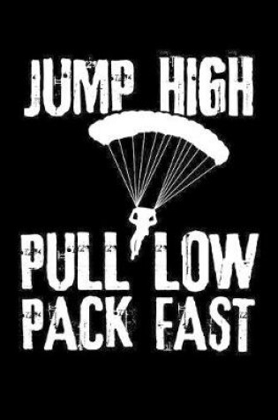 Cover of Jump High Pull Low Pack Fast