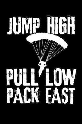 Book cover for Jump High Pull Low Pack Fast