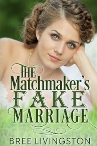 Cover of The Matchmaker's Fake Marriage