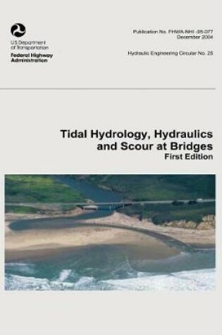 Cover of Tidal Hydrology, Hydraulics and Scour at Bridges