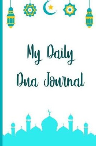 Cover of My Daily Dua Journal