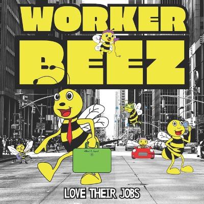 Book cover for Worker Beez Love Their Jobs