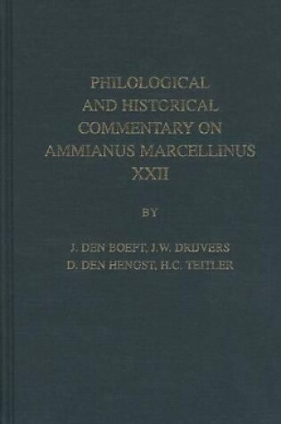 Cover of Philological and Historical Commentary on Ammianus Marcellinus XXII