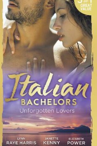 Cover of Italian Bachelors: Unforgotten Lovers