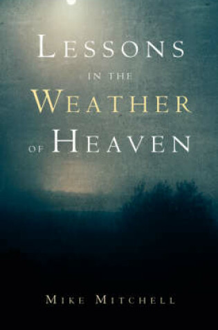 Cover of Lessons in the Weather of Heaven