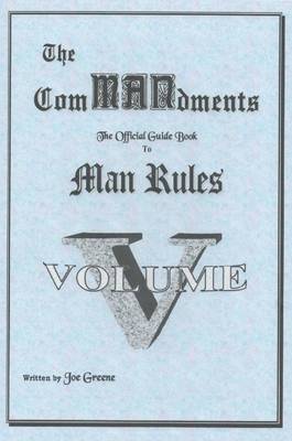 Book cover for The ComMANsments; The Official Guide Book to Man Rules, Volume V