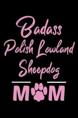 Cover of Badass Polish Lowland Sheepdog Mom