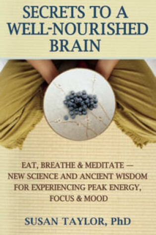 Cover of Secrets to a Well-nourished Brain